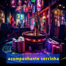 acompanhante serrinha